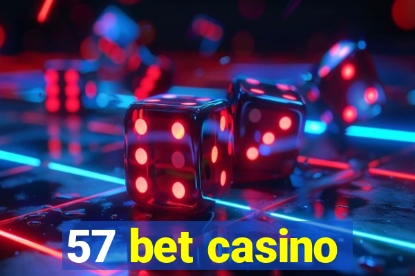 57 bet casino